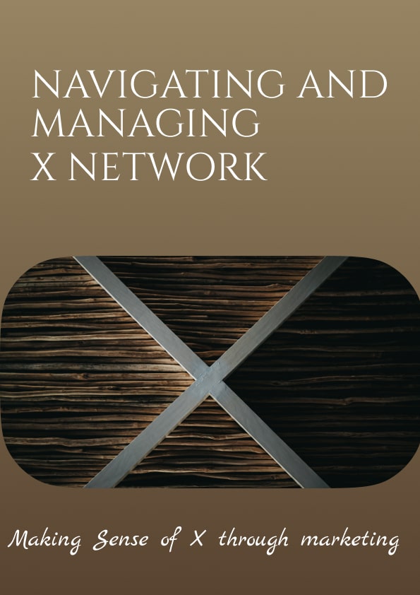 Navigating and Managing X Network